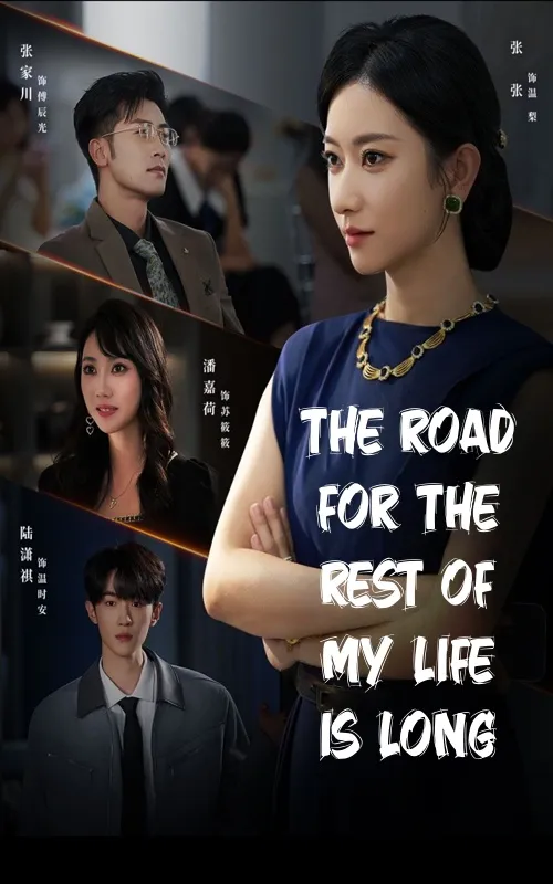 The Road for the Rest of My Life is Long